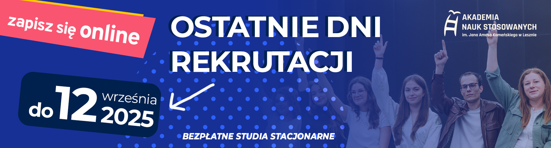 Ostatnie dni rekrutacji, do 12 września 2025. Zapisz się online. Bezpłatne studia stacjonarne.