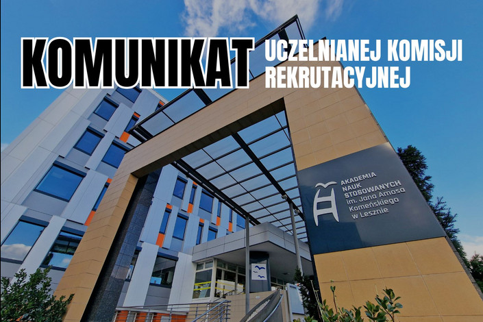 Komunikat Uczelnianej Komisji Rekrutacyjnej