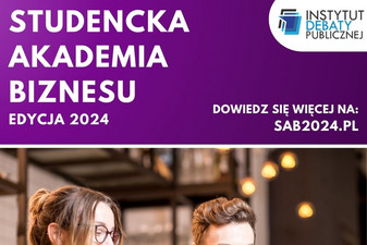 Plakat Studenckiej Akademii Biznesu, edycja 2024, dowiedz się więcej na SAB2024.pl.